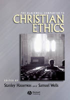 Blackwell Companion to Christian Ethics - 