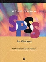 A Crash Course in SPSS for Windows - Rod Corston, Andrew M. Colman