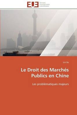 Le Droit des Marchés Publics en Chine - Lin Xu