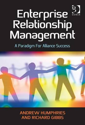 Enterprise Relationship Management -  Richard Gibbs,  Andrew Humphries