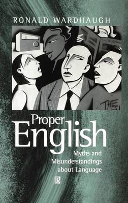 Proper English - Ronald Wardhaugh