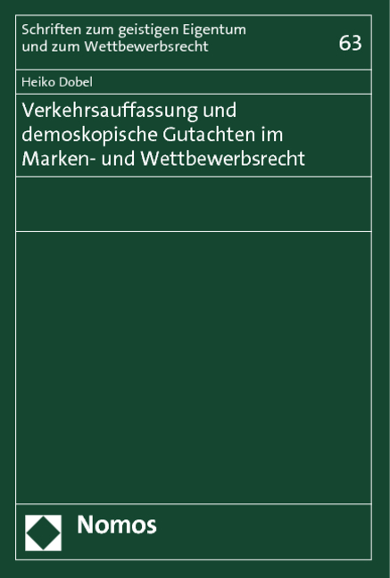 Verkehrsauffassung und demoskopische Gutachten im Marken- und Wettbewerbsrecht - Heiko Dobel