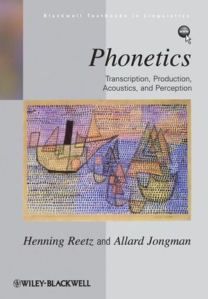 Phonetics - Henning Reetz, Allard Jongman