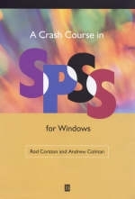 A Crash Course in SPSS for Windows - Rod Corston, Andrew M. Colman