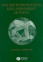 The Microbiological Risk Assessment of Food - Stephen J. Forsythe