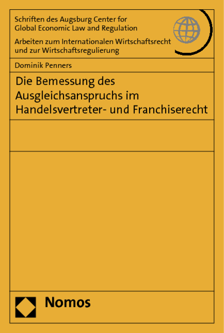 Die Bemessung des Ausgleichsanspruchs im Handelsvertreter- und Franchiserecht - Dominik Penners