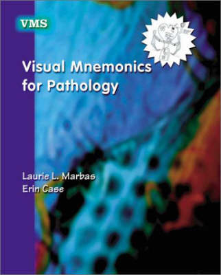 Visual Mnemonics in Pathology - Laurie L. Marbas, Erin Case