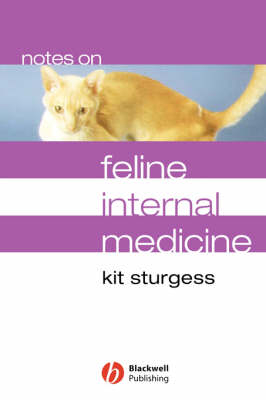 Notes on Feline Internal Medicine - Kit Sturgess