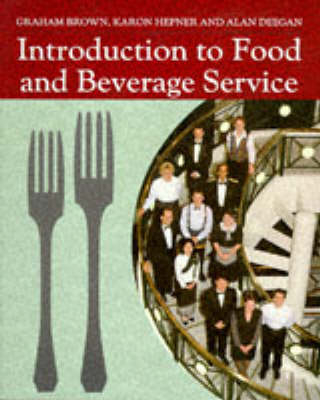 Introduction to Food and Beverage Service - Graham Brown,  etc.