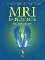 MRI in Practice - Catherine Westbrook, Carolyn Kaut