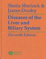 Diseases of the Liver and Biliary System - Dame Sheila Sherlock, James S. Dooley