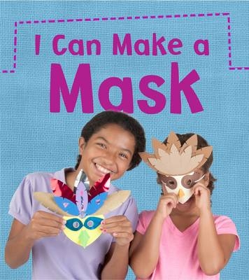 I Can Make a Mask - Joanna Issa