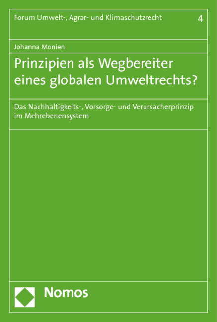 Prinzipien als Wegbereiter eines globalen Umweltrechts? - Johanna Monien