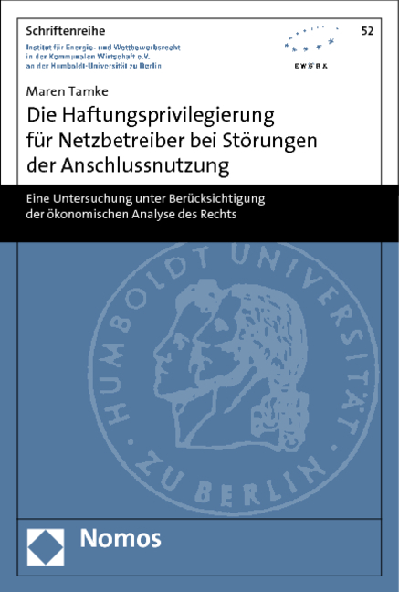 Die Haftungsprivilegierung für Netzbetreiber bei Störungen der Anschlussnutzung - Maren Tamke