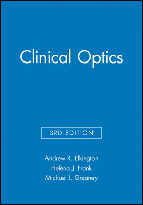 Clinical Optics - Andrew R. Elkington, Helena J. Frank, Michael J. Greaney