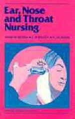 Ear, Nose and Throat Nursing - A. Serra, MR Christopher Bailey, Paul Jackson