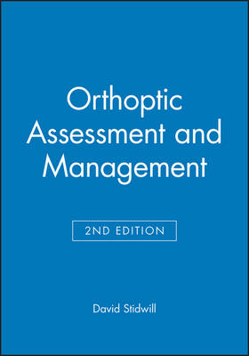 Orthoptic Assessment and Management - David Stidwill