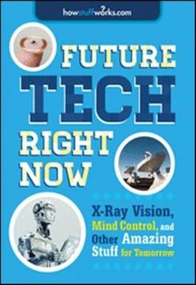 Future Tech, Right Now -  HowStuffWorks.com