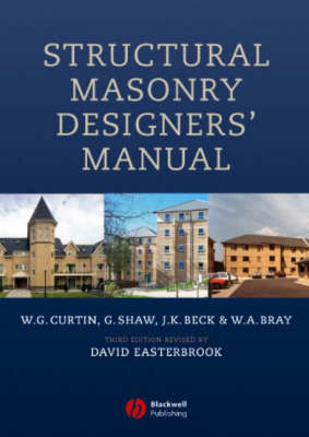 Structural Masonry Designers' Manual - W. G. Curtin, Gerry Shaw, J. K. Beck, W. A. Bray, David Easterbrook