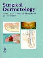 Surgical Dermatology - D.J. Eedy,  etc., Stephen M. Breathnach, Neil P.J. Walker