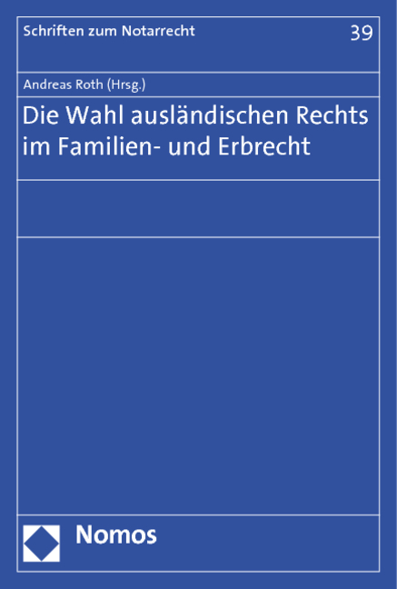 Die Wahl ausländischen Rechts im Familien- und Erbrecht - 