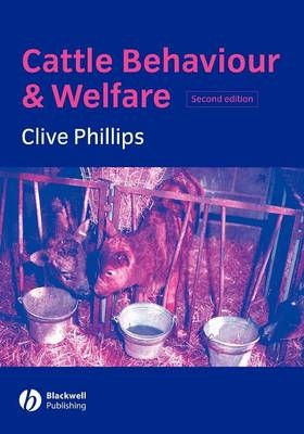 Cattle Behaviour and Welfare - Clive Phillips