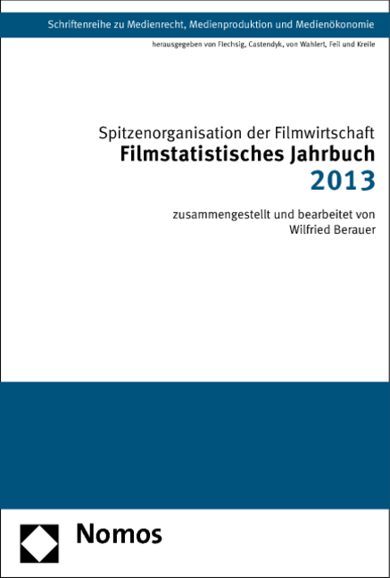 Filmstatistisches Jahrbuch 2013 -  Spitzenorganisation der Filmwirtschaft e.V.