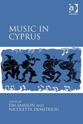 Music in Cyprus -  Nicoletta Demetriou,  Jim Samson