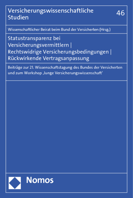 Statustransparenz bei Versicherungsvermittlern - Rechtswidrige Versicherungsbedingungen - Rückwirkende Vertragsanpassung - 