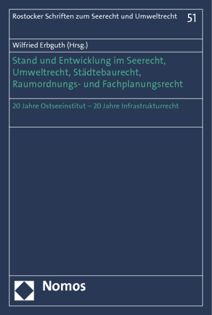 Stand und Entwicklung im Seerecht, Umweltrecht, Städtebaurecht, Raumverordnungs- und Fachplanungsrecht - 