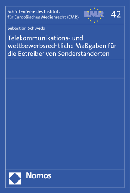 Telekommunikations- und wettbewerbsrechtliche Maßgaben für die Betreiber von Senderstandorten - Sebastian Schweda