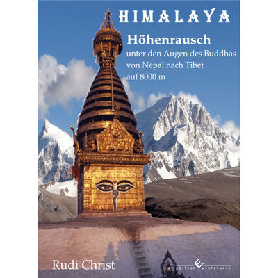 Himalaya unter den Augen des Buddhas - Rudi Christ