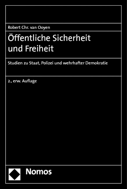 Öffentliche Sicherheit und Freiheit - Robert Chr. van Ooyen