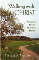 Walking with Christ - Michael D Wuchter