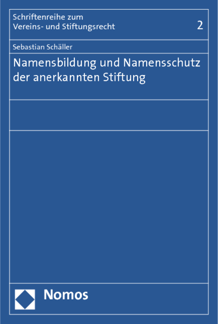 Namensbildung und Namensschutz der anerkannten Stiftung - Sebastian Schäller