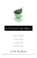 A Thousand Goodbyes - Jim Huber