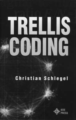 Trellis Coding - Christian B. Schlegel