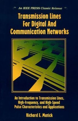 Transmission Lines and Communication Networks - Richard E. Matick