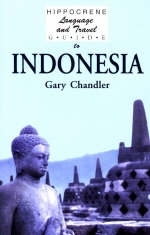 Language & Travel Guide to Indonesia - Gary Chandler