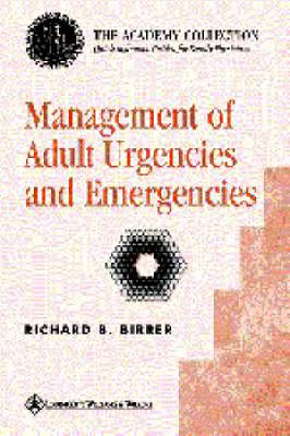 Management of Adult Urgencies and Emergencies - Richard B. Birrer