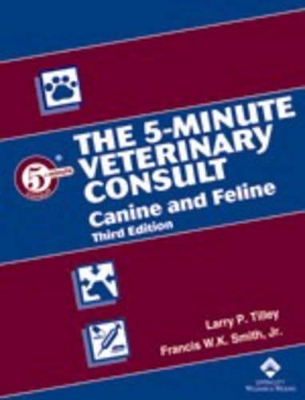 The 5-Minute Veterinary Consult - Larry P. Tilley