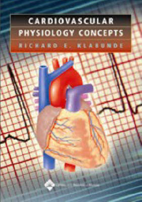 Cardiovascular Physiology Concepts - Richard E. Klabunde