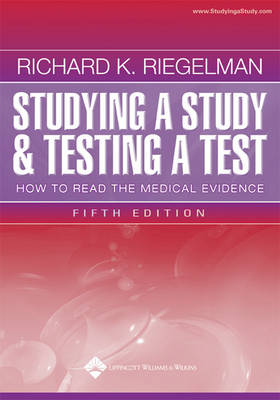 Studying a Study and Testing a Test - Richard K. Riegelman