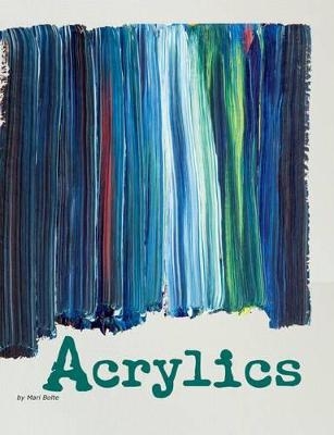 Acrylics - Mari Bolte