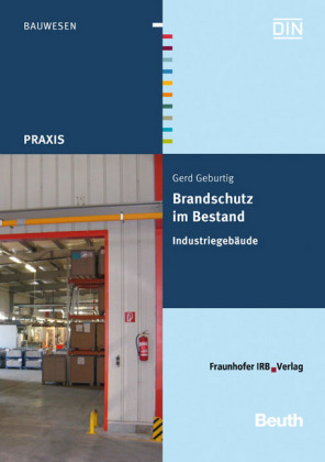 Brandschutz im Bestand. Industriegebäude. - Gerd Geburtig