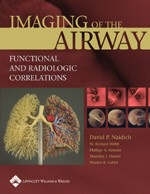 Imaging of the Airway - David P. Naidich, W.Richard Webb, Philippe A. Grenier, Warren B. Gefter, Timothy J. Harkin