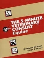 The 5-minute Veterinary Consult - Christopher Brown, Joseph Bertone, Francis Smith, Larry P. Tilley