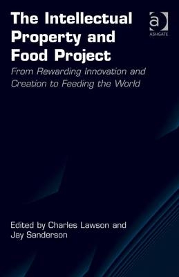 Intellectual Property and Food Project -  Charles Lawson,  Jay Sanderson