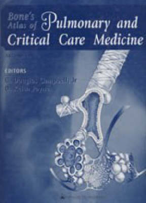 Bone's Atlas of Pulmonary and Critical Care Medicine - G. Douglas Campbell Jr, D. Keith Payne