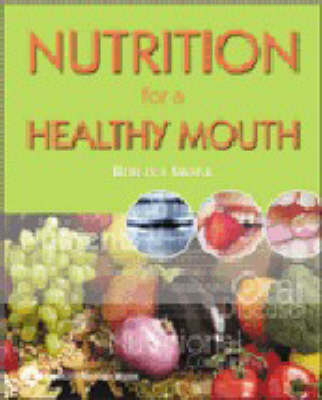 Nutrition for a Healthy Mouth - Rebecca Sroda